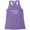 my wife says i only have two faults, i don't listen and something else Racerback Tank