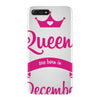 queens are born in december iPhone 7 Plus Case