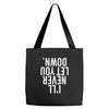 i'll never let you down Tote Bags