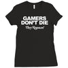 gamers don't die they respawn Ladies Fitted T-Shirt
