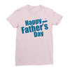 happy father's day 2 Ladies Fitted T-Shirt