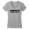 gamer since birth Women's V-Neck T-Shirt