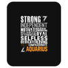 Strong Independent Motivated Aquarius Mousepad