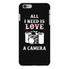 All i Need is Love A Camera iPhone 6 Plus/6s Plus Case