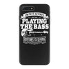 not always playing the bass iPhone 7 Plus Case
