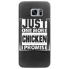 Just One More Chicken I Promise Samsung Galaxy S7 Edge