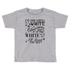 i'm dreaming of a white christmas but if the white runs out i'll drin Toddler T-shirt