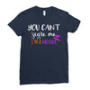 you can't scare me i'm a mother Ladies Fitted T-Shirt