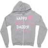 Happy Fathers Day Daddy Zipper Hoodie