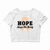 Hope Keeps Me Going Crop Top