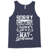 This Guy Is Taken By A Super Sexy May Girlfriend Tank Top