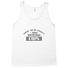 sorry i was watching cops Tank Top