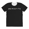 Benefits Friends All Over Women's T-shirt