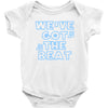 we&rsquo;ve got the beat Baby Onesie