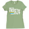 lets hug it out Ladies Fitted T-Shirt