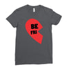 be fri Ladies Fitted T-Shirt