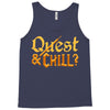 quest &amp; chill Tank Top