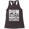 pun pretty much intended Racerback Tank