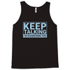 keep talking i m diagnosing you Tank Top