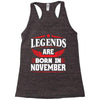 Legends Are Born In November Racerback Tank