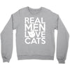 real men love cats (4) Crewneck Sweatshirt