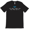 i'm only here for the wifi internet   coffee cafe web geeky tech guy t T-Shirt
