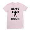 happy hour Ladies Fitted T-Shirt