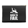 born to fail failer depp ungl&uuml;ck fun funny failure Accessory Pouches