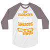 My Daughter Is Super Awesome Her Stepdad 3/4 Sleeve Shirt