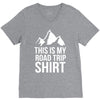 this is my road trip shirt V-Neck Tee