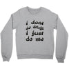 i don't do drugs tie dye Crewneck Sweatshirt