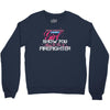 Move Over Boys Let This Girl Show You How To Be A Firefighter Crewneck Sweatshirt