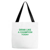 drink like Tote Bags