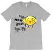 Easy Peasy Lemon Sgueezy T-Shirt