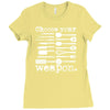 choose your weapon Ladies Fitted T-Shirt