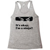 it's okay i'm a ninja Racerback Tank