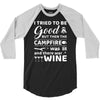 i tried to be good but then campfire was lit and there war wine 3/4 Sleeve Shirt