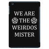 We Are The Weirdos Mister iPad Mini