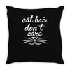 cat hair don't care cute crazy cat Throw Pillow