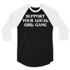Support Your Local Girl Gang 3/4 Sleeve Shirt