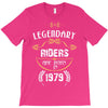 legendary riders are born in 1979 T-Shirt