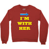 i am with her Crewneck Sweatshirt