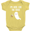 Im Here For The Booz Baby Onesie