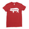 pig sausages funny Ladies Fitted T-Shirt