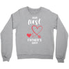 Our First Father's Day! Baby Girl Crewneck Sweatshirt