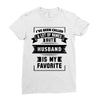 I've Been Called A Lot Of Names But Husband Is My Favorite Ladies Fitted T-Shirt
