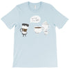 coffee that's always late T-Shirt