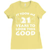 it took me 21 Ladies Fitted T-Shirt
