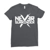 never surrender Ladies Fitted T-Shirt