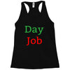 day job Racerback Tank